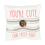 CF-2297 - *You're Cute Mini Pillow (Reversible)