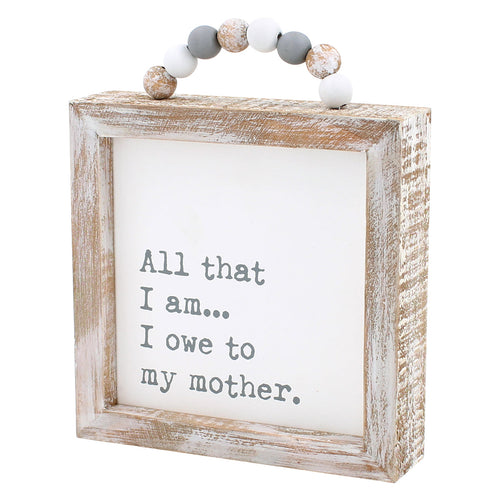 Owe to Mother Framed Sign w/ Beads