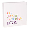 PS-7755 - *Grow With Love Box Sign