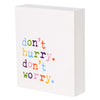 Don't Worry Box Sign