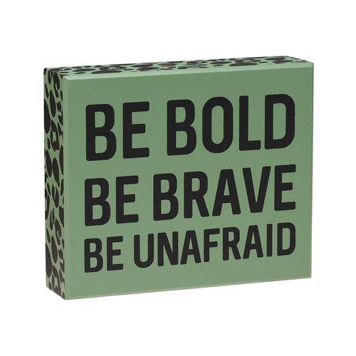 Be Unafraid Box Sign