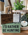 PS-7991 - Rather Be Hunting Box Sign