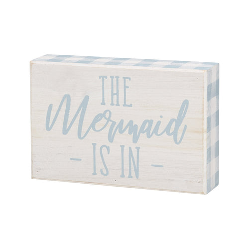 Mermaid Is In Box Sign