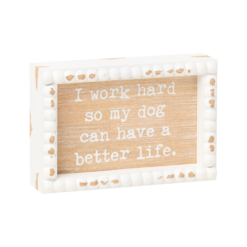PS-8183 - Dog Better Life Beaded Box Sign